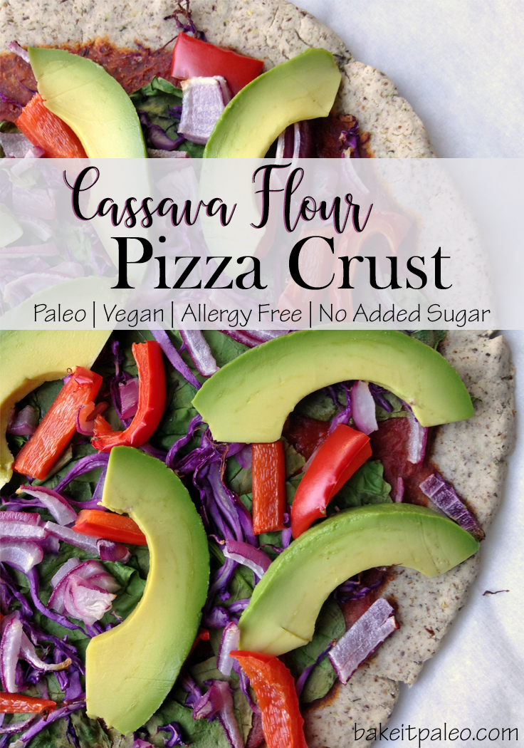 Vegan and Paleo Cassava Flour Pizza Crust.jpg