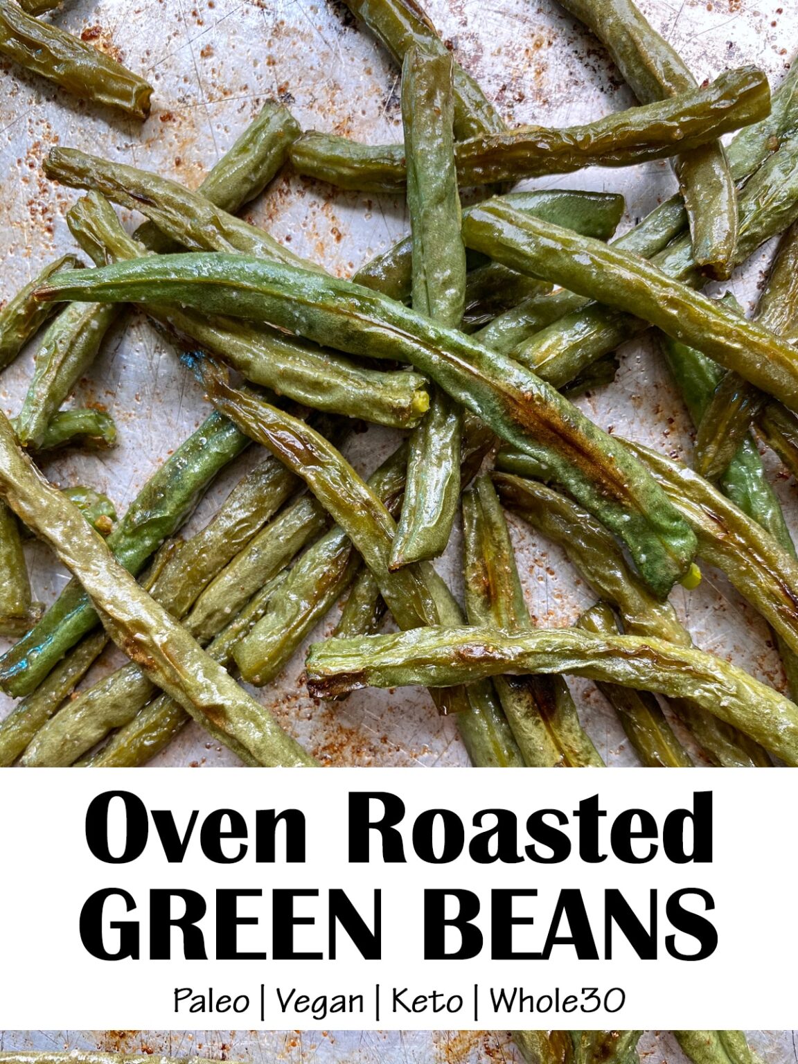 Oven Roasted Green Beans (Paleo, Vegan) - Bake It Paleo