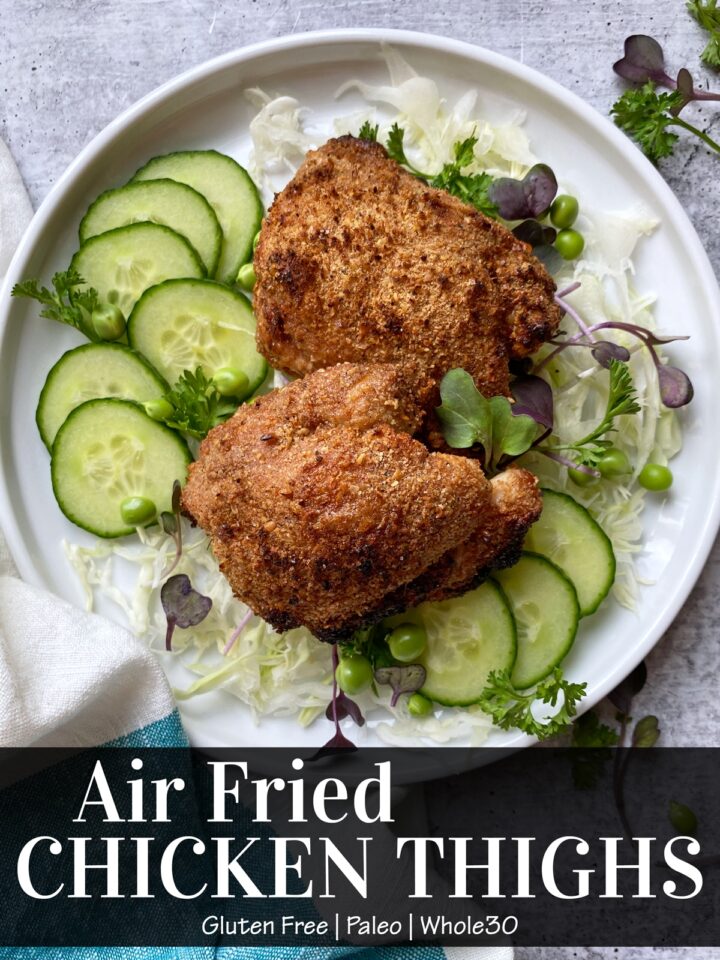Easy Air Fryer Chicken Thighs (Keto, Whole30, Nut Free) Bake It Paleo